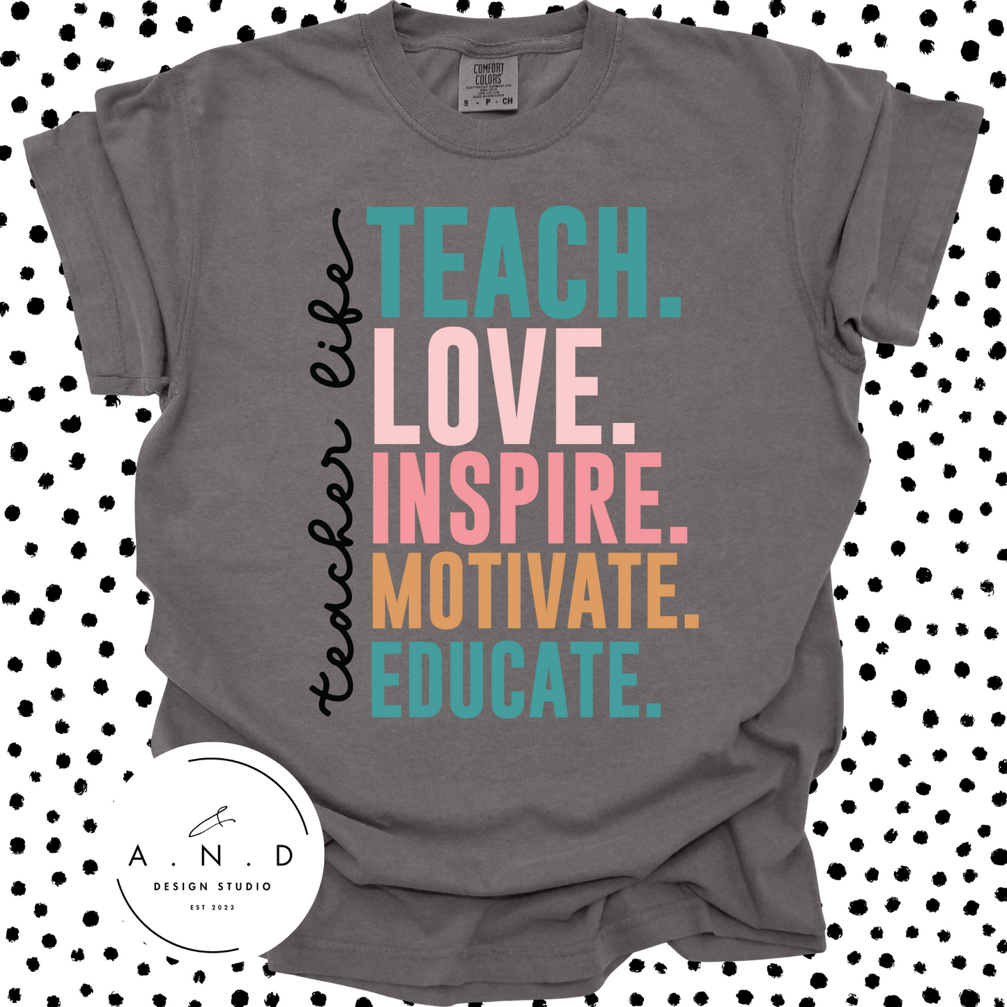 TEACH LOVE INSPIRE MOTIVATE EDUCATE