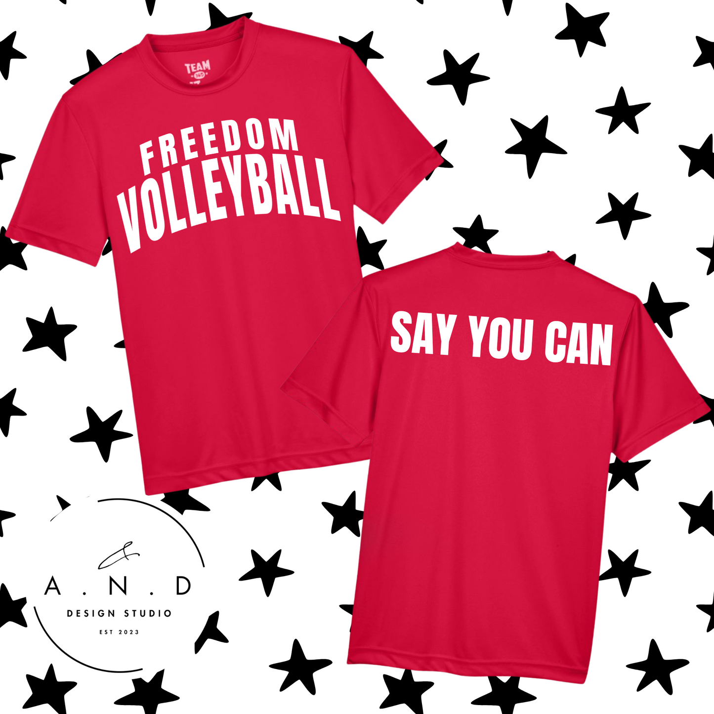 Freedom Volleyball- SAY YOU CAN- performance tee