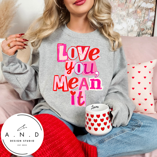 Love you, mean it