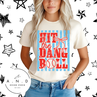 HIT THE DANG BALL