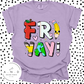 FRI YAY