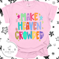 MAKE HEAVEN CROWDED