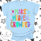 MAKE HEAVEN CROWDED