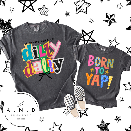 Born To Dilly Dally